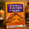 LIBRO LA CURACIÓN A TRAVÉS DE LA ENERGÍA DE LAS MANOS