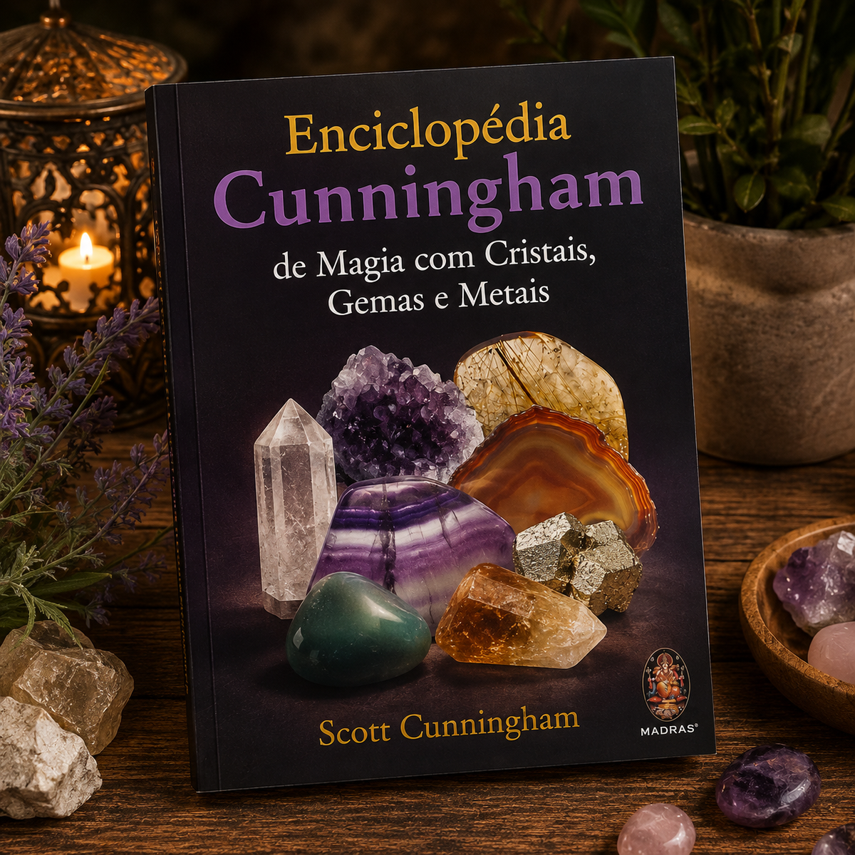 LIBRO ENCICLOPÉDIA CUNNINGHAM DE MAGIA COM CRISTAIS, GEMAS E METAIS – SCOTT CUNNINGHAM