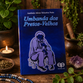 LIVRO: UMBANDA DOS PRETOS-VELHOS – ANTÔNIO ALVES TEIXEIRA NETO